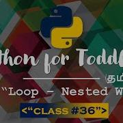 Learn Python In Tamil Nested While Loop In Python TAMIL