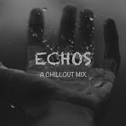 Best Of Echos A Chillout Mix