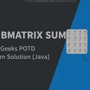 2D Submatrix Sum Queries Solved Prefix Sum Approach Explained GFG Daily Problem Java