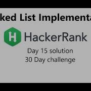 Hackerrank Day 15 Solution Linked List Implementation 30 Day Challenge