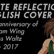 White Reflection English Cover Gundam Wing Endless Waltz Feat Roux