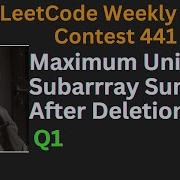 LeetCode Weekly Contest 441 LeetCode Maximum Unique Subarray After Deletion Q1 Made With Clipchamp