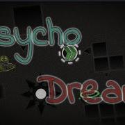 Psycho Dreams Layout Preview 2 Geometry Dash