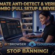 Bit Browser Cloud Phone The ULTIMATE Anti Detect Verification Combo Full Setup Review