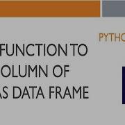 16 Python Pandas Apply Function To A Data Frame Column