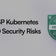 OWASP Kubernetes Top 10 Critical Security Risks For DevOps Engineers 2025