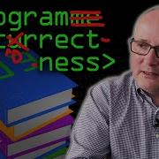 Program Correctness Computerphile
