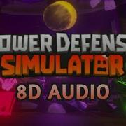 Tower Defense Simulator OST Stardust 8D Audio