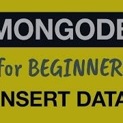 MongoDB Tutorial For Absolute Beginners 19 Insert Sample Documents Into The Collection