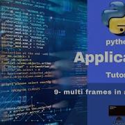 9 Python Application Gui How To Create Multi Frame In Python Application