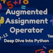 Mastering Python S Augmented Assignment Operator DDP 12 Tamil