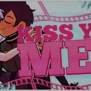 Kiss You Full Multifandom MEP