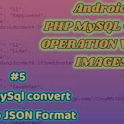 Android Studio 5 PHP MySQL Convert Data With Image From JSON Format JSON Parsing With Image