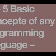 5 Basic Concepts Of Programming