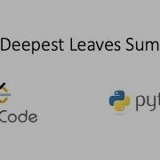 Leetcode Deepest Leaves Sum Python