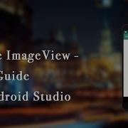 Circle ImageView Fast Guide Android Studio