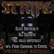 Strife Veteran Edition 4 From Commons To Chapel Commentated Walkthrough