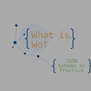 JSON Schema Validators What Is WoT