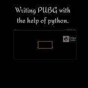 Writing PUBG With The Help Of Python Pubg Python Pythonprogramming Coding