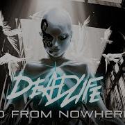 DEADLIFE Kid From Nowhere