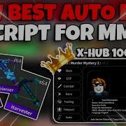 XHUB Best Autofarm Script In MM2 2025 Working Free Script Showcase
