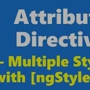 9 4 Applying Multiple Styles Using NgStyle Attribute Directive Angular Series