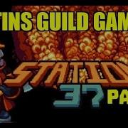 Station 37 Part 1 Cretins Guild Gaming
