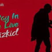 Wizkid Ginger Live A Day In The Live