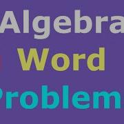 How To Solve Algebra Word Problems Full Course