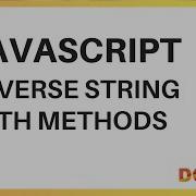 JavaScript Reverse A String Using Built In Methods DCT Academy Bangalore