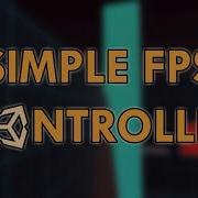 Simple FPS Controller V1 4 FREE UNITY ASSET