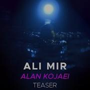Ali Mir Alan Kojaei I Teaser علی میر الان کجایی