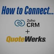 How To Connect Your QuoteWerks Account To Zoho CRM