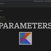 Kotlin Tutorial Parameters Used In Functions