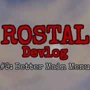 ROSTAL Devlog 9 Better Main Menu