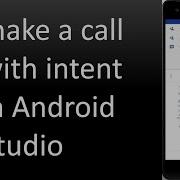 How To Make A Call With Intent In Android Studio For Beginners