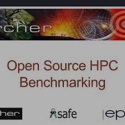 ARCHER Webinar 190522 Open Source HPC Benchmarking