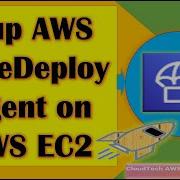 Installing AWS CodeDeploy Agent On Linux AWS EC2 Instance AWS CodeDeploy Agent Setup On EC2