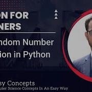 Python For Beginners L17 Random Number Generation In Python The Easy Concepts