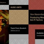 Producing Modern Sci Fi Techno With Audio Units