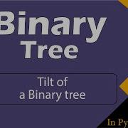 Tilt Of A Binary Tree Module Basics Data Structures In Hindi Python Video 17