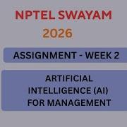 NPTEL Artificial Intelligence AI For Management ASSIGNMENT 2 Solutions Week 2 JAN 2026 Nptel