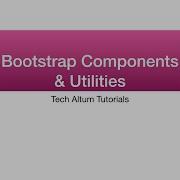 Bootstrap 4 Components And Utilities