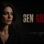 Sen Gidince Live Version 2026 Official Music