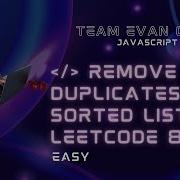 Remove Duplicates From Sorted List LeetCode 83 JavaScript O N Solution GitHub Repo Below