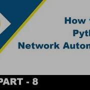 How To Use Python For Network Automation Network Engineer Must Watch