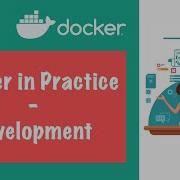 Developing With Docker Docker In Practice Docker Tutorial 8