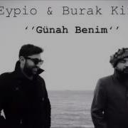 Günah Benim Eypio Burak King Video