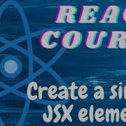 React Tutorial For Beginners Create A Simple JSX Element React FreeCodeCamp Front End Libraries