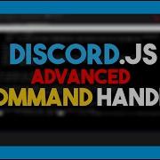 Discord Js V12 Advanced Command Handler For Your Discord Bot